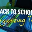 Back To School Organising Tips